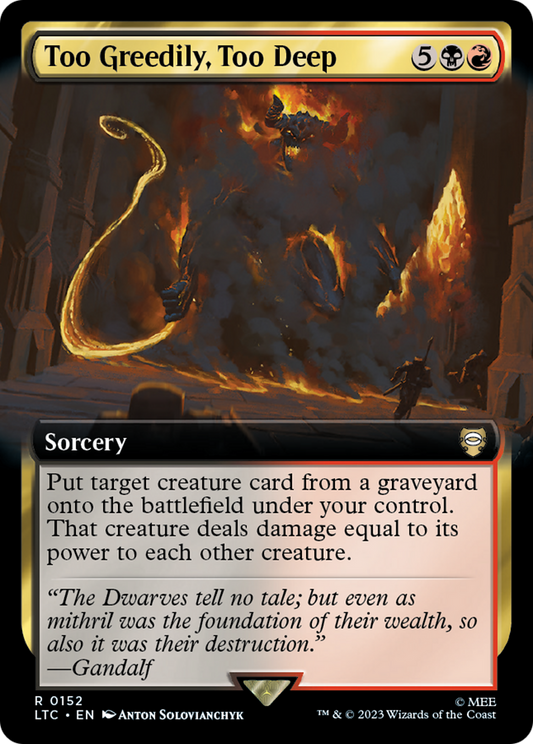 Too Greedily, Too Deep (LTC-152) - Tales of Middle-earth Commander: (Extended Art)